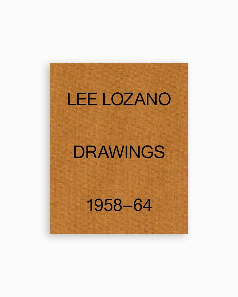 Lee Lozano: Drawings 1958-64